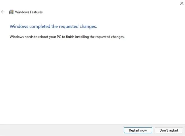 Restart Windows to Enable Features