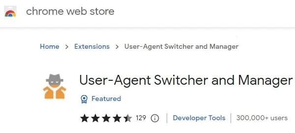 Install User-Agent Switcherr and Manager in Chrome