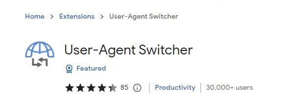 User-Agent Switcher Extension for  Chrome